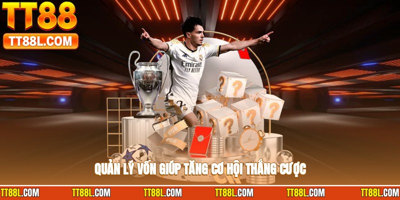 Quản lý bankroll hợp lý để tối đa hóa cơ hội chiến thắng